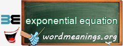 WordMeaning blackboard for exponential equation